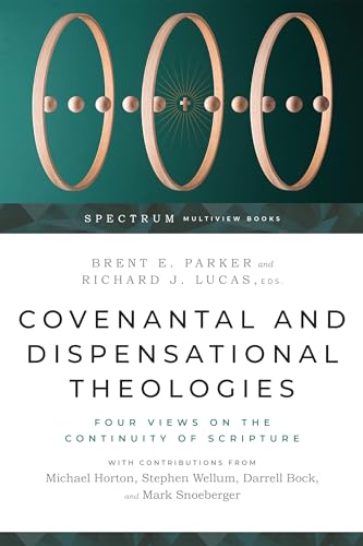 Covenantal and Dispensational Theologies: Four Views on the Continuity of Scripture (Spectrum Multiview Book) von InterVarsity Press