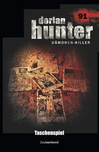 Dorian Hunter 91 - Taschenspiel von Zaubermond Verlag