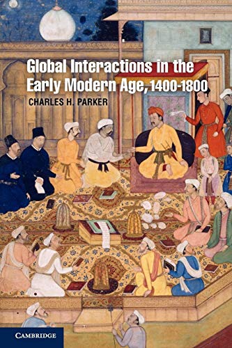 Global Interactions in the Early Modern Age, 1400 -1800 (Cambridge Essential Histories)