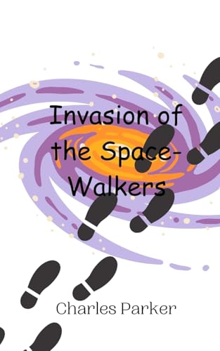 Invasion of the Space-Walkers von Creative Arts Management OÜ