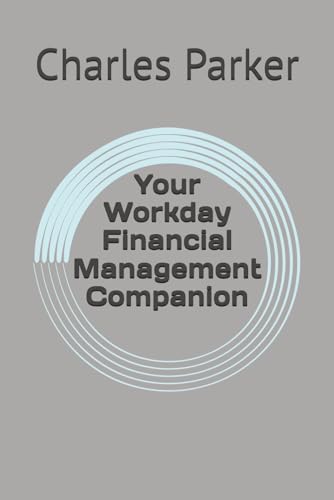 Your Workday Financial Management Companion von Independently published