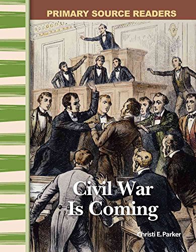 Civil War Is Coming (Primary Source Readers)