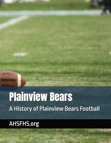 Plainview Bears: A History of Plainview Bears Football von Independently published