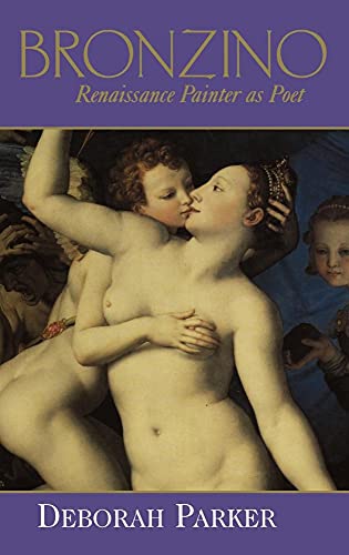 Bronzino: Renaissance Painter as Poet von Cambridge University Press