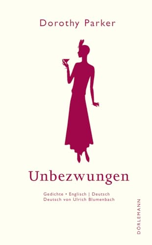 Unbezwungen: Gedichte Englisch – Deutsch von Dörlemann