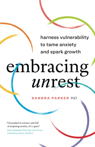Embracing Unrest: Harness Vulnerability to Tame Anxiety and Spark Growth