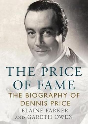 The Price of Fame: The Biography of Dennis Price von Fonthill Media