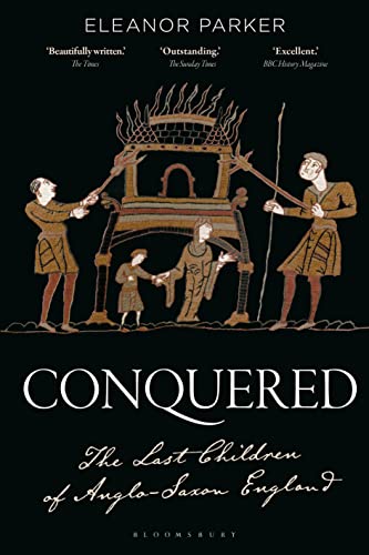 Conquered: The Last Children of Anglo-Saxon England von Bloomsbury Academic