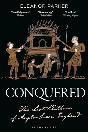 Conquered: The Last Children of Anglo-Saxon England von Bloomsbury Academic