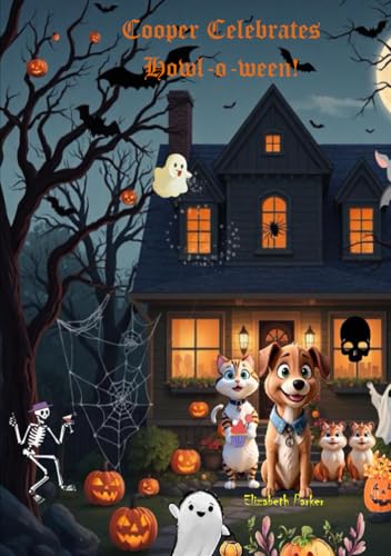 Cooper Celebrates Howl-O-Ween (Cooper's Adventures: Children's Books) von Independently published