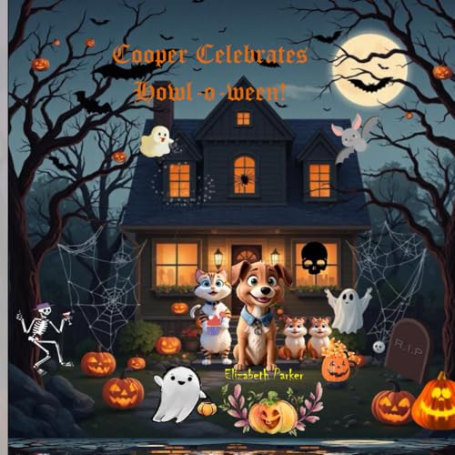 Cooper Celebrates Howl-O-Ween (Cooper's Adventures: Children's Books) von Independently published