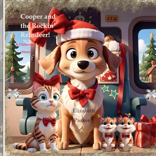 Cooper and the Rockin’ Reindeer!: A Christmas Story (Cooper's Adventures: Children's Books) von Independently published
