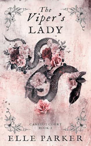The Viper's Lady (Camelot Court, Band 2) von Why Choose Parker Books