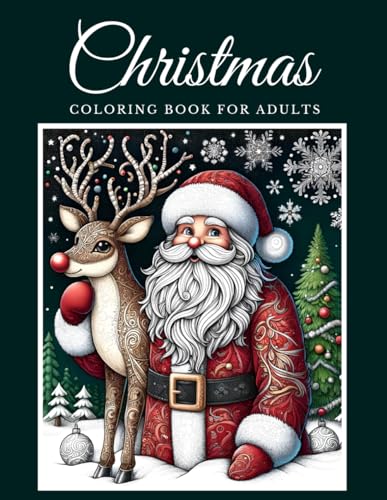 Christmas Serenity: A Festive Adult Coloring Experience: Relax and Rejoice with Elegant Christmas Trees, Santa, and Reindeer Scenes – Perfect for Holiday Stress Relief (Christamas Coloring Books)