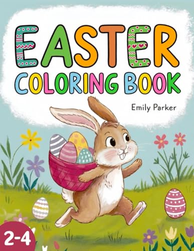 Happy Easter Coloring Book: Fun and Easy Easter Coloring Book for Kids Ages 2-4 | Cute Easter Basket Stuffer for Toddlers von Independently published