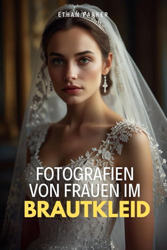 Fotografien von Frauen im Brautkleid von Independently published