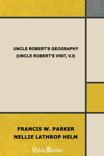 Uncle Robert's Geography (Uncle Robert's Visit, V.3) von ValdeBooks