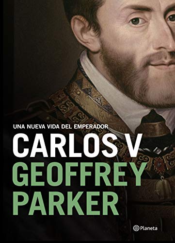 Carlos V: Una nueva vida del emperador (Biografías y memorias) von Editorial Planeta