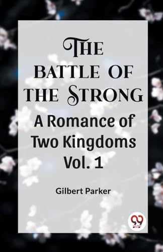 THE BATTLE OF THE STRONG A ROMANCE OF TWO KINGDOMS Vol. 1 von Double 9 Books
