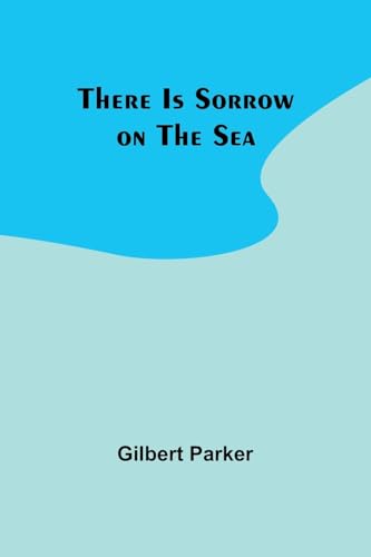 There Is Sorrow on the Sea von V & S Publishers