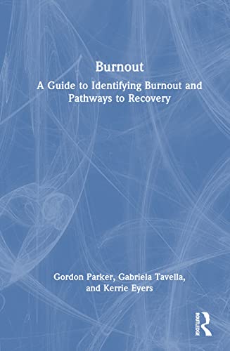 Burnout: A Guide to Identifying Burnout and Pathways to Recovery von Routledge