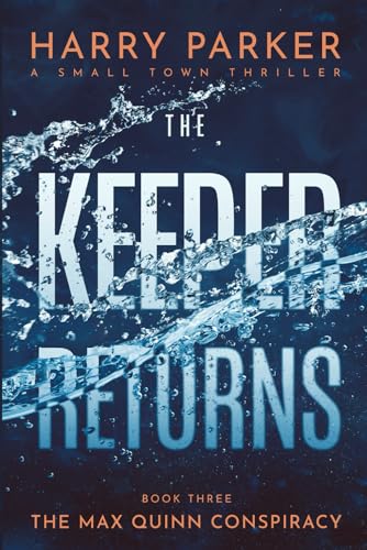 The Keeper Returns (The Max Quinn Conspiracy, Band 3) von Independently published