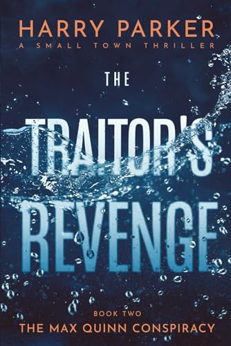 The Traitor's Revenge (The Max Quinn Conspiracy, Band 2) von Independently published