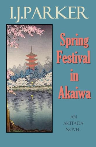 Spring Festival in Akaiwa: An Akitada Novel von Independently published