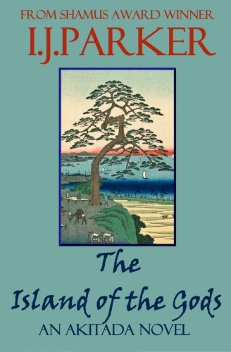 The Island of the Gods: An Akitada Novel (Akitada Mysteries, Band 16)