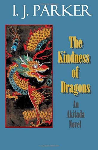 The Kindness of Dragons: An Akitada Novel (Akitada Mysteries, Band 18)