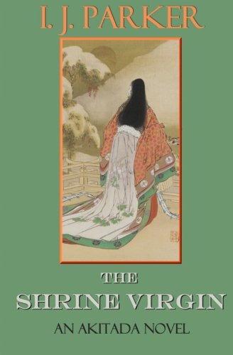 The Shrine Virgin: An Akitada Novel (Akitada Mysteries, Band 14) von CREATESPACE