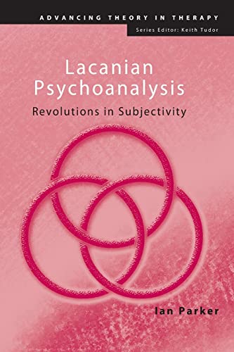 Lacanian Psychoanalysis: Revolutions in Subjectivity (Advancing Theory in Therapy) von Routledge