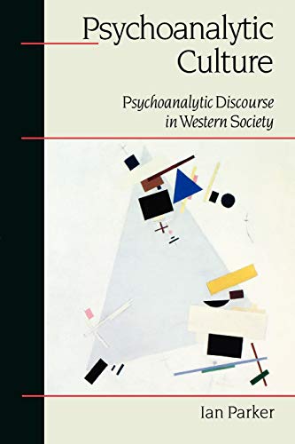 Psychoanalytic Culture: Psychoanalytic Discourse in Western Society (Sage Communications in Society]) von Sage Publications