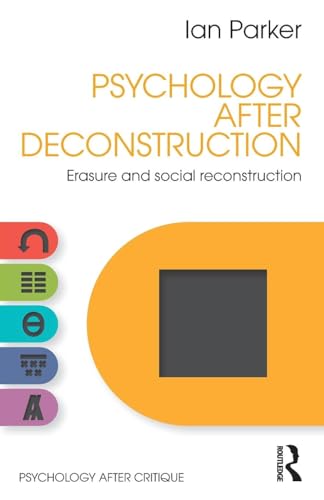 Psychology After Deconstruction: Erasure and social reconstruction (Psychology After Critique) von Routledge
