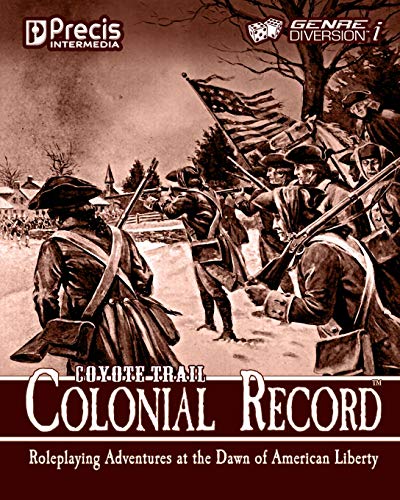 Coyote Trail: Colonial Record: America's Fight for Liberty (genreDiversion i Games) von Precis Intermedia