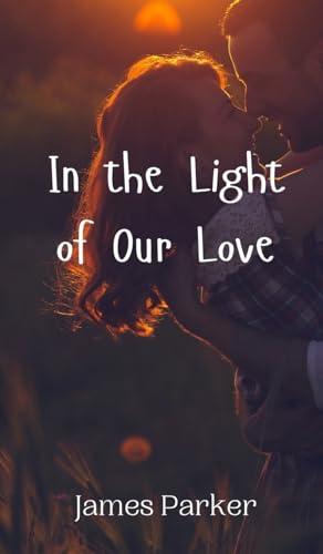 In the Light of Our Love In the Light of Our Love von Creative Arts Management OÜ