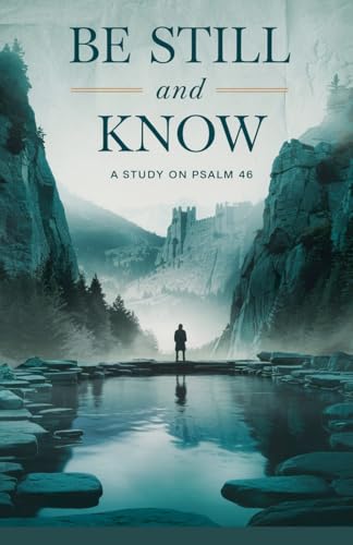 Be Still and Know (Bible Study Guides, Band 1) von Faithful Reflections