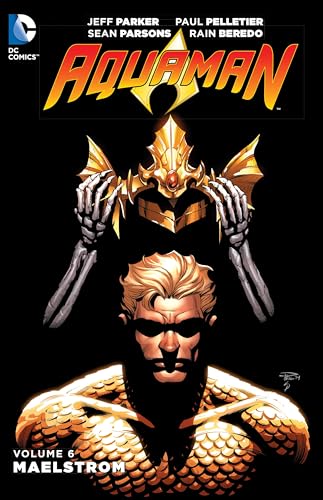 Aquaman Vol. 6: Maelstrom Aquaman Vol. 6: Maelstrom