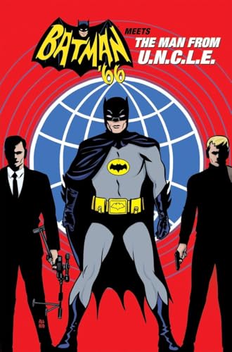Batman '66 Meets The Man From U.N.C.L.E. Batman '66 Meets The Man From U.N.C.L.E.