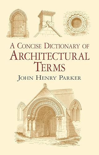 Concise Dictionary Architectural Terms: Illustrated (Dover Architecture) von Dover Publications