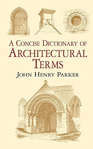 Concise Dictionary Architectural Terms: Illustrated (Dover Architecture)