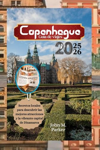 Copenhague Guía de viajes 2025-2026: Secretos locales para descubrir las mejores atracciones y la vibrante capital de Dinamarca Copenhague Guía de viajes 2025-2026: Secretos locales para descubrir las mejores atracciones y la vibrante capital de Dinamarca von Independently published