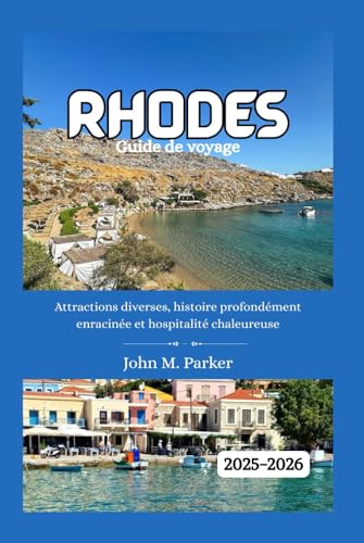 Rhodes Guide de voyage 2025-2026: Attractions diverses, histoire profondément enracinée et hospitalité chaleureuse Rhodes Guide de voyage 2025-2026: Attractions diverses, histoire profondément enracinée et hospitalité chaleureuse von Independently published