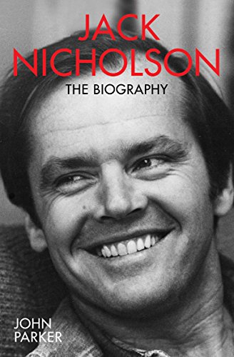 Jack Nicholson - The Biography: The Biography