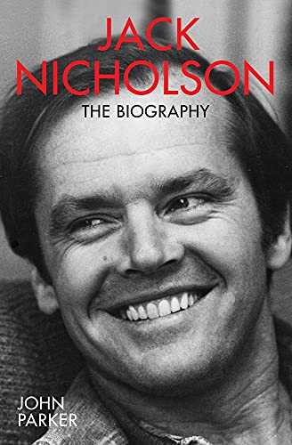 Jack Nicholson - The Biography: The Biography von John Blake