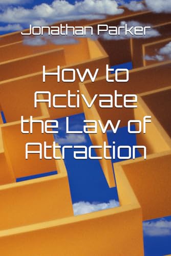 How to Activate the Law of Attraction von Independently published