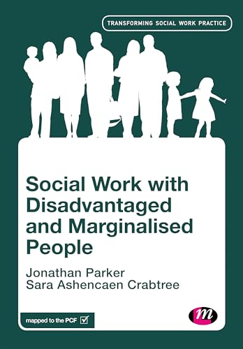 Social Work with Disadvantaged and Marginalised People (Transforming Social Work Practice)