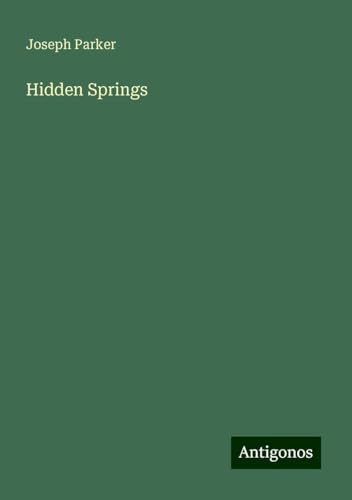Hidden Springs von Antigonos Verlag