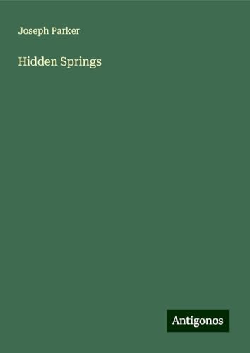 Hidden Springs von Antigonos Verlag