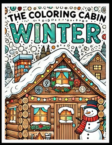 The Coloring Cabin: Winter von Independently published